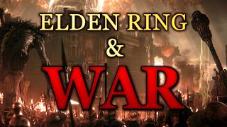 What Elden Ring Says About War