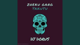 ZHEKU GANG TAKUTU