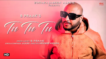 Tu Tu Tu (LYRICS) Zoharajabeen | B Praak | Jaani | Arvindr Khaira | New Song 2023