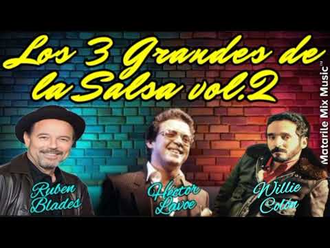 Willie Colón, Rubén Blades & Héctor Lavoe || Los 3 Grandes de la Salsa Vol. 2