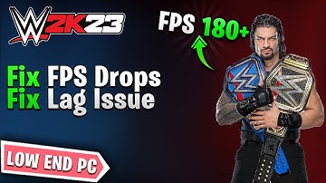 WWE 2k23 - How to BOOST FPS and Increase Performance on any PC