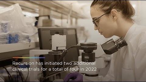 Recursion Initiates Two Additional Clinical Trials For a Total of Four in 2022