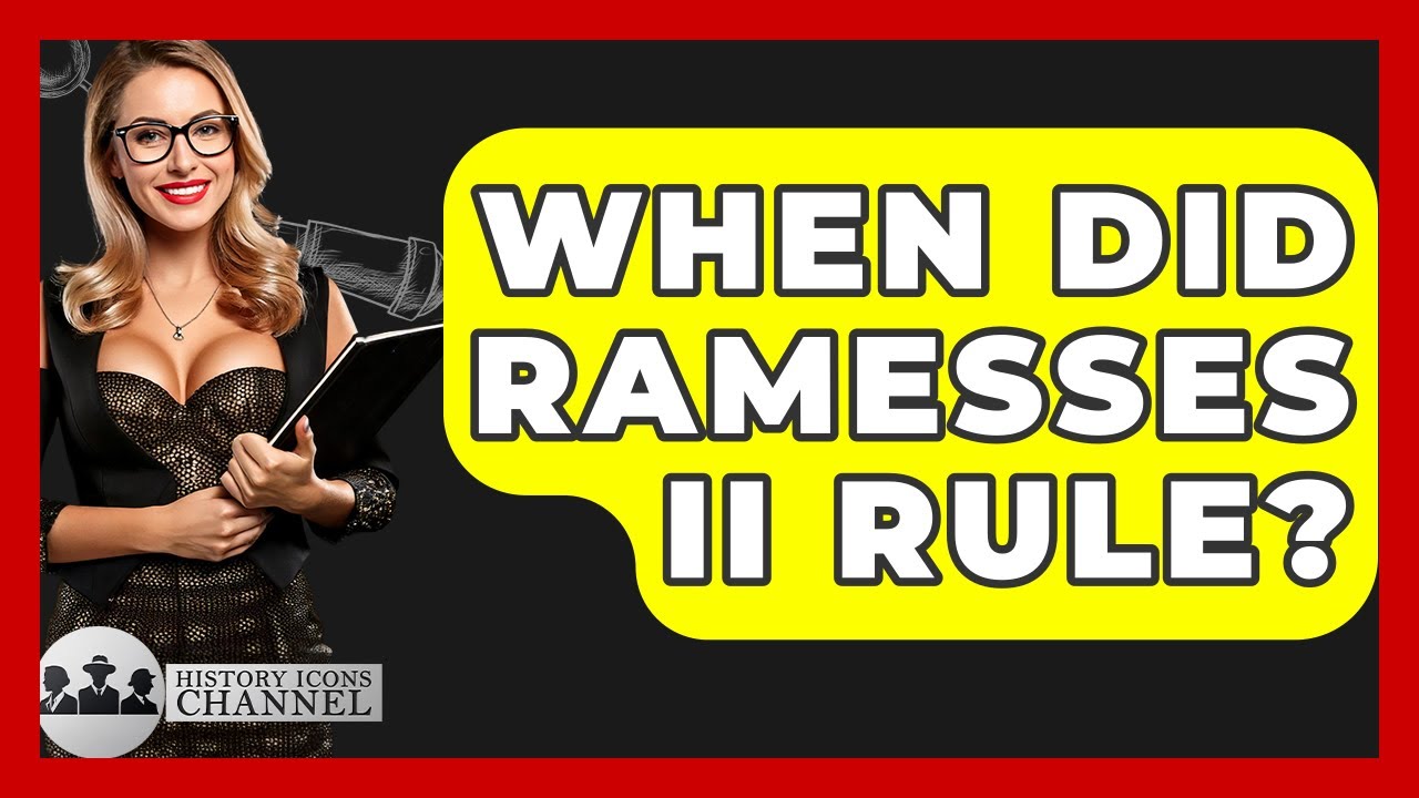 When Did Ramesses II Rule? - History Icons Channel