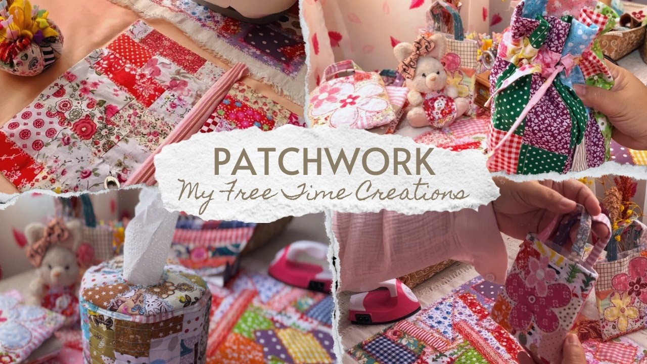 Patchwork | My Free Time Creations - YouTube