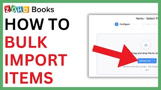 How to Bulk Import Items in Zoho Books [QUICK GUIDE]