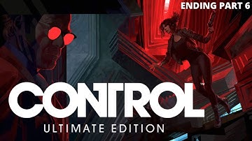CONTROL ULTIMATE EDITION GAMEPLAY PART 6( 60 FPS) ENDING