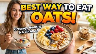 Oats for Gut Health: The Most Effective Method
