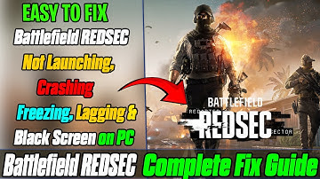 🔧 Battlefield™ REDSEC Crash Fix | Not Launching, Freezing & Black Screen Solution (PC)