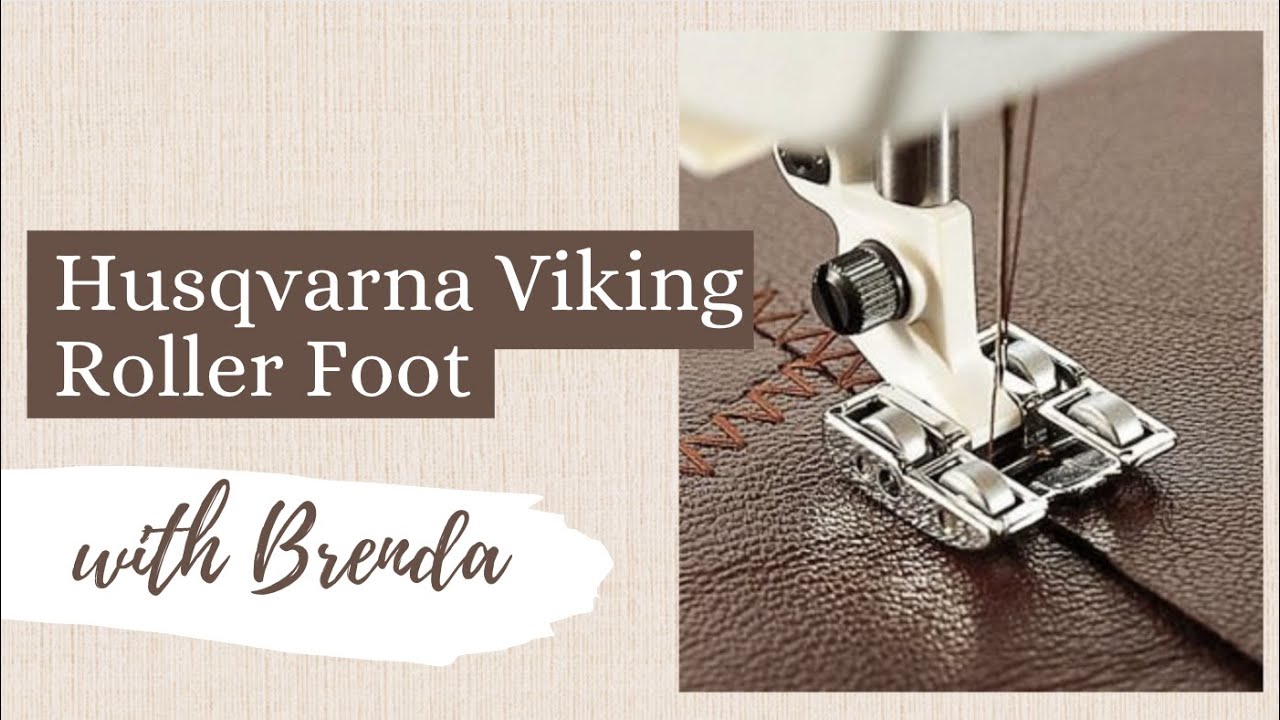 Husqvarna Viking Roller Foot YouTube