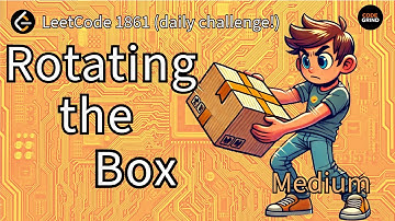 Rotating the Box-Python || LeetCode 1861 || LeetCode daily question