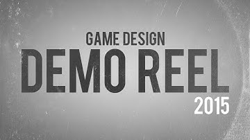Game Design Demo Reel - 2015