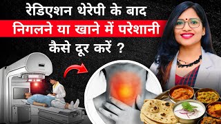 How to overcome difficulty in swallowing or eating after radiation therapy to the head and neck?