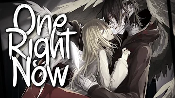 「Nightcore」 One Right Now - Post Malone, The Weeknd ♡ (Lyrics)