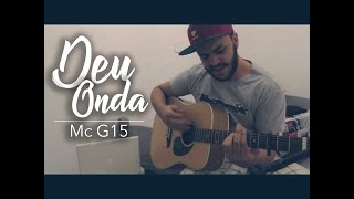 Dell - Deu Onda (cover) Mc G15