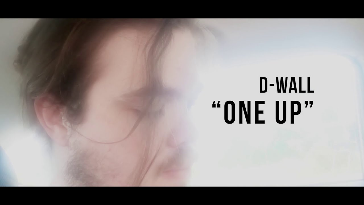 D-Wall - "One Up" prod. Dirty Golden - Music Video