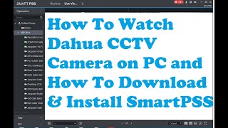 How To Watch Dahua CCTV Camera on PC or Laptop || How To Download and Install SmartPSS Configuration screenshot 5
