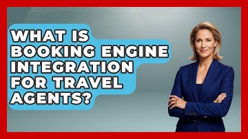 What Is Booking Engine Integration For Travel Agents? - Travel Agents Playbook