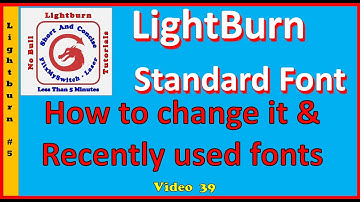 ⚡Lightburn How to change the standard font to one you use regularly ⚡