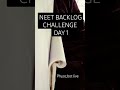 Neet backlog challenge | day 1