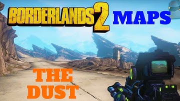 HOW BIG IS THE MAP in Borderlands 2? Map: The Dust
