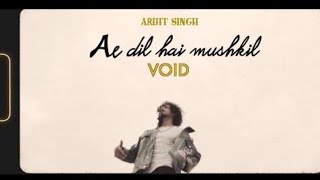 VOID - Ae Dil Hai Mushkil ( RAP SONG 2020 ) | Arijit Singh | Music Video