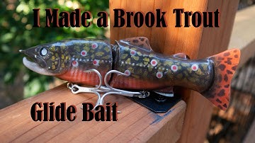Making a Brook Trout Glide bait!