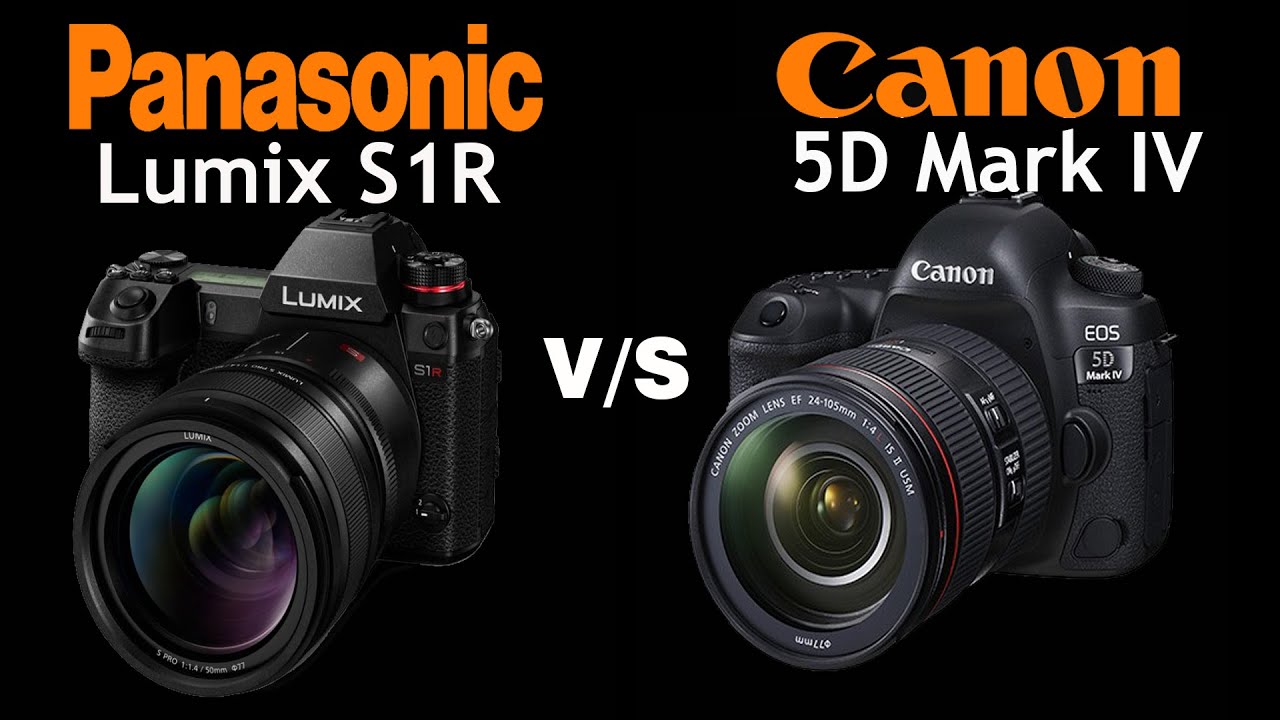 Panasonic Lumix S1R vs Canon 5D Mark IV | Quick Camera comparison - YouTube