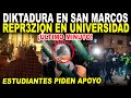 🔴ENVIVO: SAN MARCOS ESTUDIANTES PIDEN APOYO/ DESCONOCIDOS ATAC4N