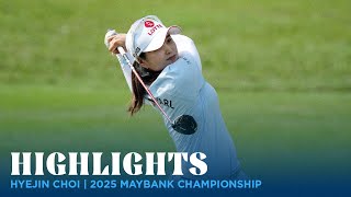 Hye-Jin Choi Highlights | 2025 Maybank Championship Round 2