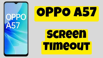 How To Change Sleep Time In Oppo A57  || Oppo A57 Screen Timeout