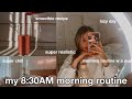 8:30AM morning routine 2021 || very realistic *updated*