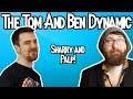 The Tom And Ben Dynamic