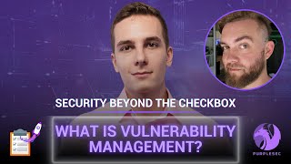 What Is Vulnerability Management? (Explained By Experts)