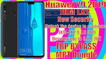 Huawei Y9 2019 JKM- LX2/JKM-L22 PIE Google Account Bypass Downgrade to Jackman-L22 9.0.1.162 MRT