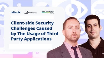 Webinar: Client-side Security Challenges Caused by The Usage of Third Party Applications