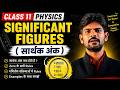 Class 11 Physics | Significant Figures (सार्थक अंक) Full Chapter Explained | Rules + Examples |