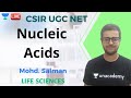 Nucleic Acids | Life Sciences | Unacademy Live - CSIR UGC NET | Mohammad Salman