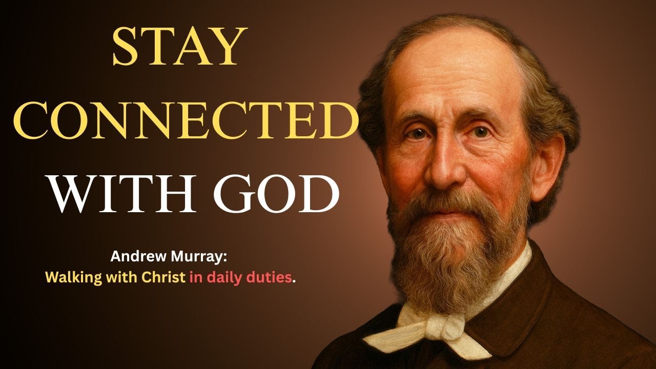 The Momentary Connection: The Key to Abiding in Christ's Strength | Andrew Murray