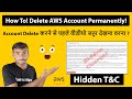 Proper Way To Delete AWS Account Permanently in 2020