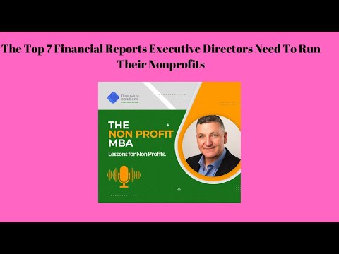 The Top 7 Financial Reports Executive Directors Need To Run Their Nonprofits