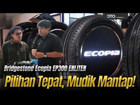 Bridgestone Ecopia EP300 ENLITEN: Pilihan Ban Cerdas untuk Mudik Aman