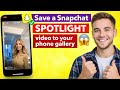 How to save a Snapchat Spotlight video to your phone gallery.