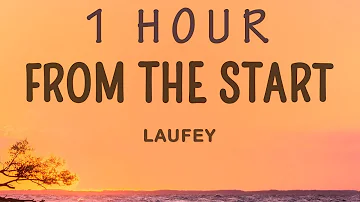 Laufey - From The Start (Lyrics) | 1 HOUR