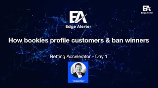 Betting Accelerator Day 1: How bookies profile customers and ban winners