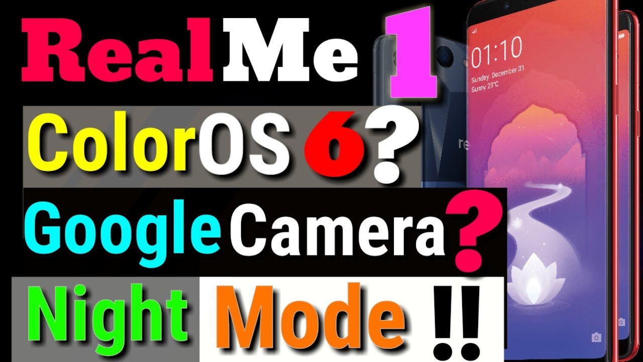 RealMe 1 Google Camera, ColorOS 6 & Nightscape Mode | #3 Tech News of RealMe 1 | Black VoLTE |