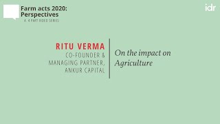#FarmLaws2020: Perspectives | Ritu Verma on the impact on agriculture