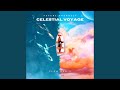 Celestial Voyage (Flow (ISR) Remix)