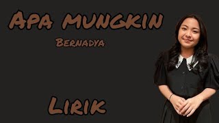 Download Lagu BERNADYA - APA MUNGKIN - LIRIK MP3 Download Lagu BERNADYA - APA MUNGKIN - LIRIK MP3