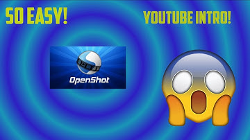 How to make a youtube intro with OpenShot!