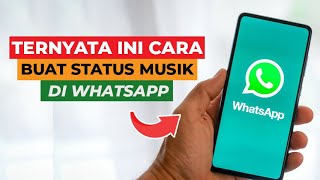 2 Cara Membuat Status Musik Di WhatsApp 2023 | Easy Ways to Make Music Status on WhatsApp